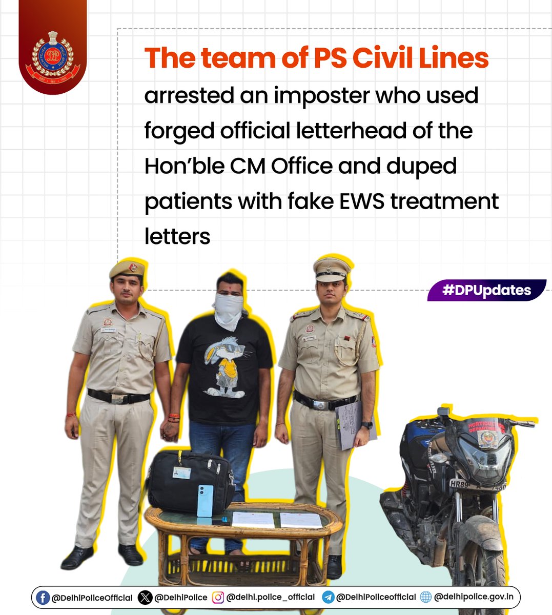 Team of PS Civil Lines, <a href="/DcpNorthDelhi/">DCP North Delhi</a>, arrested an imposter who forged and used a fake official letterhead of the Hon'ble CM Office, Delhi.

The accused impersonated a CM Office official, duping patients by offering fake EWS treatment letters for private hospitals in exchange