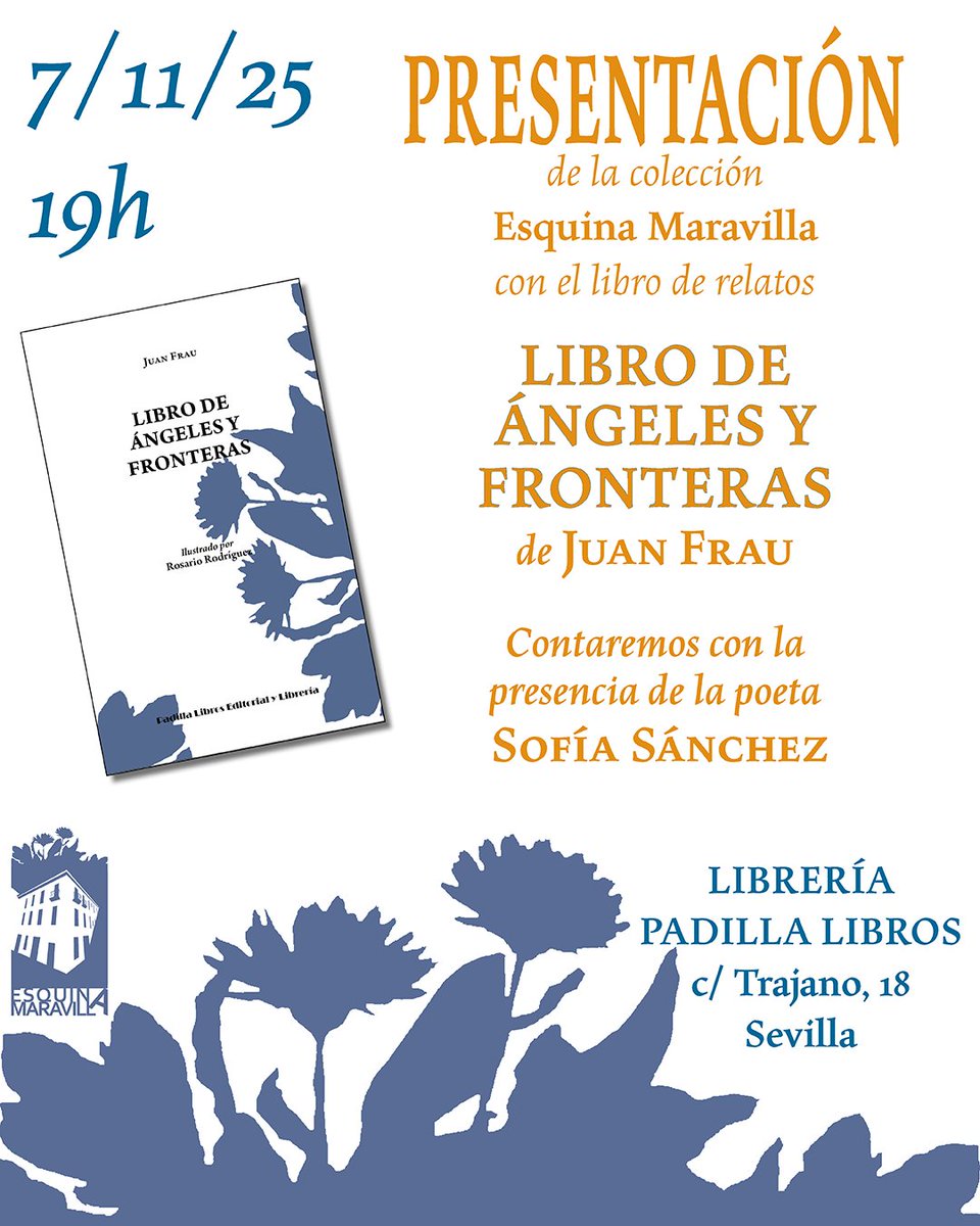 El próximo viernes, día 7, a las 19 h, presentaremos la nueva colección Esquina Maravilla, que se inaugura con su segundo título, "Libro de ángeles y fronteras", del poeta y novelista Juan Frau. 
Contaremos con la presencia de la poeta Sofía Sánchez. #libreríasdeSevilla