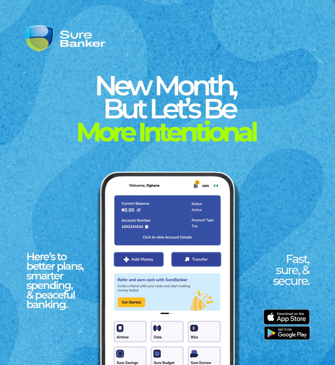 let’s be more intentional with our money this month

With SureBanker, you save smarter, spend better, and stress less.💙
#BetterBanking starts here.

#SureBanker #NewMonthGoals #IntentionalLiving #SmartBanking #FintechAfrica #DigitalBanking #MoneyMatters #FinancialFreedom