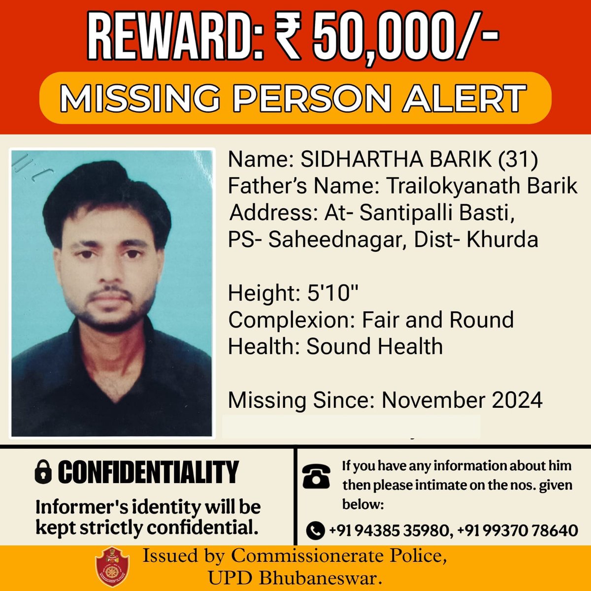 dcpbbsr's tweet photo. A reward of Rs.50,000 has been announced for any information regarding Sidhartha Barik (31), who has been missing since November 2024. A resident of Santipalli Basti under Saheednagar PS, Khurda, his family anxiously awaits his safe return.
#WeCareWeDare https://t.co/2cHVtxC7QH