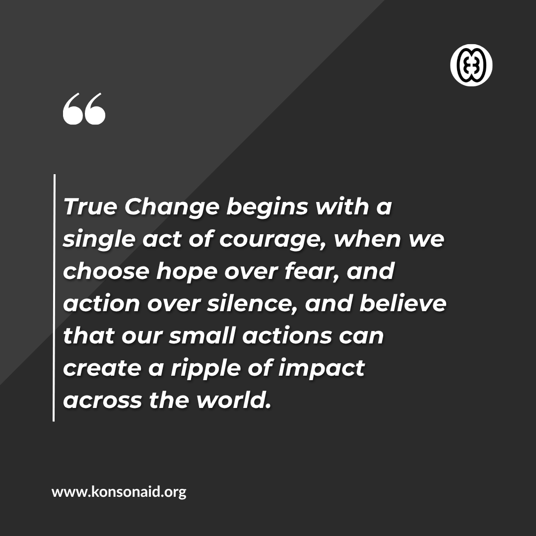 KonsonAid's tweet image. 🌍 True change starts with one act of courage, choosing hope, taking action, and believing small steps can spark big impact. 💚

💬 What act of courage will you take today?

#KonsonAid #ChangeMakers #ActForGood #EmpowerCommunities #TogetherForImpact #SustainableChange