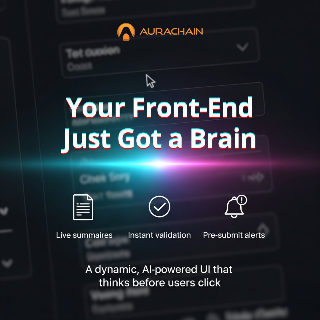 🧠 Your Front-End Just Got a Brain
    Users type. AI reacts.
 
    With UI Interaction Agents:
    ⚡ Live summaries
    ✅ Instant validation
    🚨 Smart alerts
 
    No code. Just AI. aurachain.ch/release-notes/…
    #AIUX #NoCode #AurachainAI