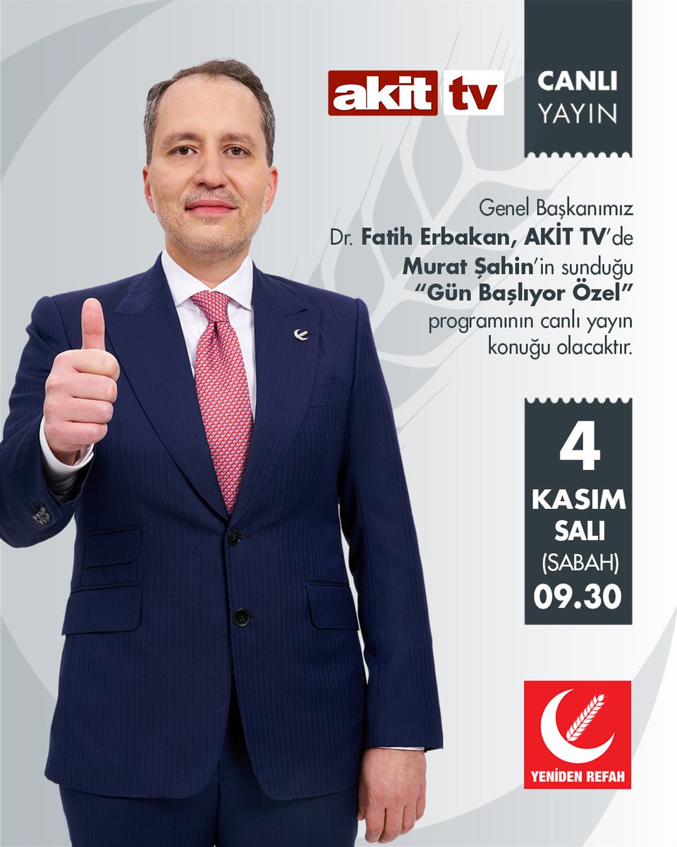 gencrefaharn's tweet photo. Genel Başkanımız Dr. Fatih Erbakan, AKİT TV’de Murat Şahin’in sunduğu “Gün Başlıyor Özel” programının canlı yayın konuğu olacaktır.

📅 4 Kasım Salı
🕐 09.30 (Sabah)
📡 AKİT TV

#FatihErbakan
#YenidenRefahPartisi
#YenidenRefah
#YenidenErbakan https://t.co/tSlVH3Au6H