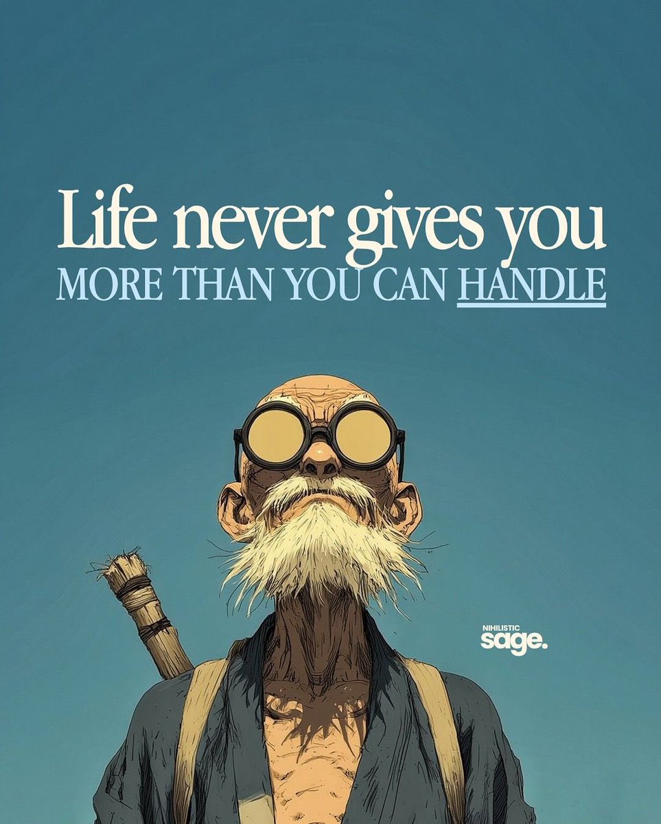 الحياة لا تعطيك أكثر مما تستطيع تحمله.