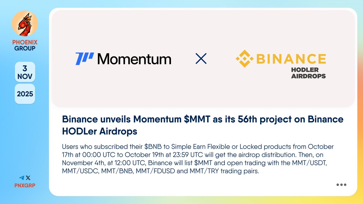 🔥 @Binance unveils @MMTFinance $MMT as its 56th project on Binance HODLer  Airdrops Users who subscribed their $BNB to Simple Earn Flexible or Locked  products from October 17th at 00:00 UTC to