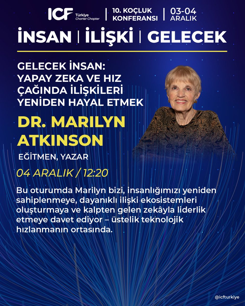 Eğitmen ve Yazar Dr. Marilyn Atkinson; “Gelecek İnsan: Yapay Zeka Ve Hız Çağında İlişkileri Yeniden Hayal Etmek” oturumuyla 10. Koçluk Konferansı’nda. Biletler satışta. Erken kayıt avantajını kaçırmayın. koclukkonferansi2025.endlessfairs.com