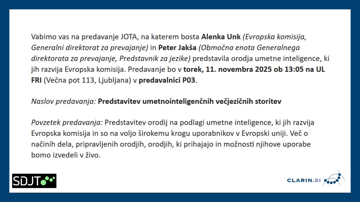 Vabljeni na predavanje JOTA društva SDJT, na katerem bosta Alenka Unk (Generalni direktorat za prevajanje) in Peter Jakša (Območna enota Generalnega direktorata za prevajanje) predstavila storitve UI iz Evropske komisije.
🗓️torek, 11. 11. 2025 ob 13:05
📍UL FRI, predavalnica P03