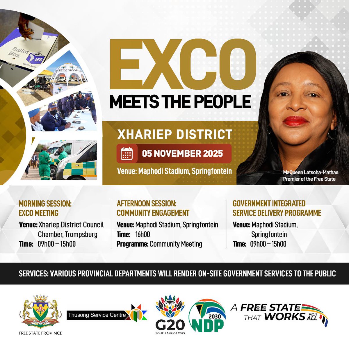 EXCO MEETS THE PEOPLE

Xhariep District

Details are as follows:

Date: Wednesday, 05 November 2025
Time: 09:00
Venue: Maphodi Stadium, Springfontein.