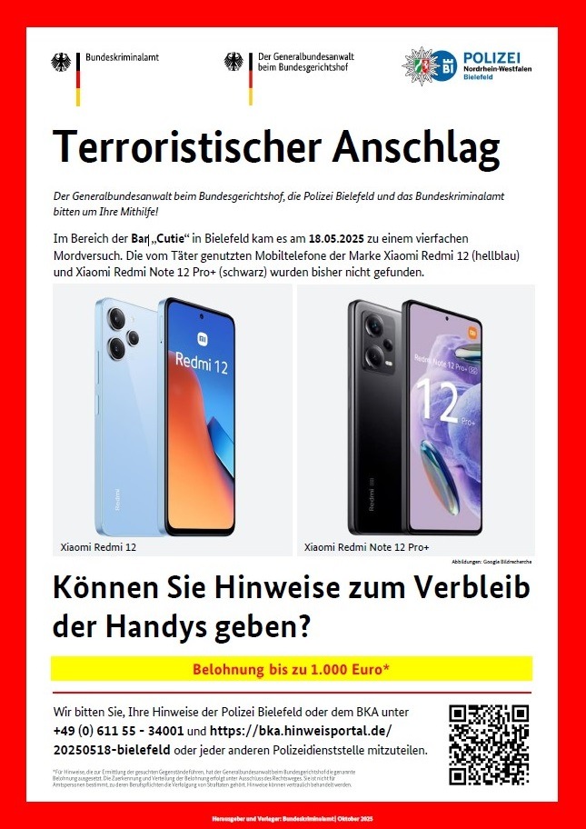❗️Belohnung für Hinweise zu dem terroristischen Anschlag am 18.05.2025 in #Bielefeld ausgesetzt ❗️

Der Generalbundesanwalt beim Bundesgerichtshof, das Bundeskriminalamt und das Polizeipräsidium Bielefeld bitten um Mithilfe!

Mehr Infos unter: fcld.ly/yaewfsk