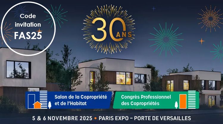 Le <a href="/SalonCopro/">Salon de la Copropriété et de l'Habitat 🏢</a> et de l'Habitat démarre ce mercredi. Retrouvez nous pendant 2 jours au stand E126 à Paris Expo | Portes de Versailles.
Et pour mieux nous retrouver justement, nous vous offrons votre accès avec le code FAS25 valable sur copropriete-habitat.com/inscription