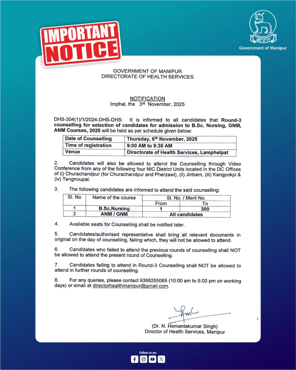 govt_of_manipur's tweet photo. The Directorate of Health Services, Government of Manipur, informs all candidates that the Round-3 Counselling for admission to https://t.co/dzxenzIxYI. Nursing, GNM and ANM Courses (2025) will be held as per the following schedule:

Date: Thursday, 6th November 2025
Time of Registration: 9:00 AM to 9:30 AM
Venue: Directorate of Health Services, Lamphelpat

Candidates may also attend the counselling through Video Conference from NIC District Units located in the DC Offices of:

- Churachandpur (for Churachandpur & Pherzawl)
- Jiribam
- Kangpokpi
- Tengnoupal

Candidates (or authorised representatives) must bring all original documents. Those who missed previous rounds will not be permitted to attend.

For queries, contact 9366255065 (10:00 AM – 5:00 PM on working days)
Email: directorhealthmanipur@gmail.com
@dhsmanipur 

#GovernmentOfManipur #HealthDepartment #NursingAdmissions #EducationManipur #ManipurUpdates