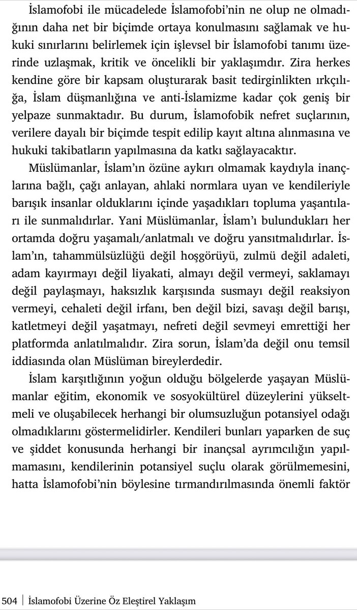 Çağımızın en önemli problemlerinden biri olan İslamofobi üzerine yazdığımız kapsamlı kitabımızda da İslamofobinin doğru bir tanımının yapılması gerektiğini vurgulamış ve İslamofobi ile aktif bir mücadele yürütebilmek için bunun gerekli olduğuna dikkat çekmiştik. Son yaşananlarda