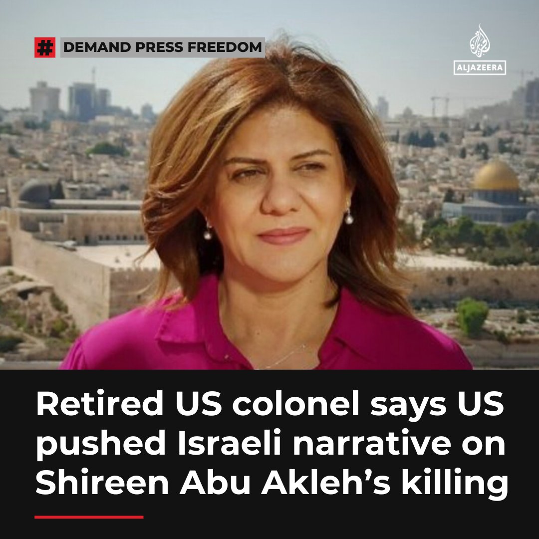 Retired US colonel Steve Gabavics who worked on a report on Israel's killing of Al Jazeera journalist Shireen Abu Akleh says he was threatened to be relieved of his duties for pushing back against the report’s watered-down narrative.

🔴 LIVE updates: aje.io/bwi7dm