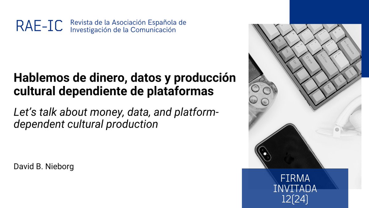 📌 Disponible un nuevo artículo del nº24: #ComunicaciónyCulturaAudiovisual.

📙 'Let’s talk about money, data, and platform-dependent cultural production'.

✍🏼 Firma invitada: David B. Nieborg.

🔗 doi.org/10.24137/raeic…

#RevistaAEIC