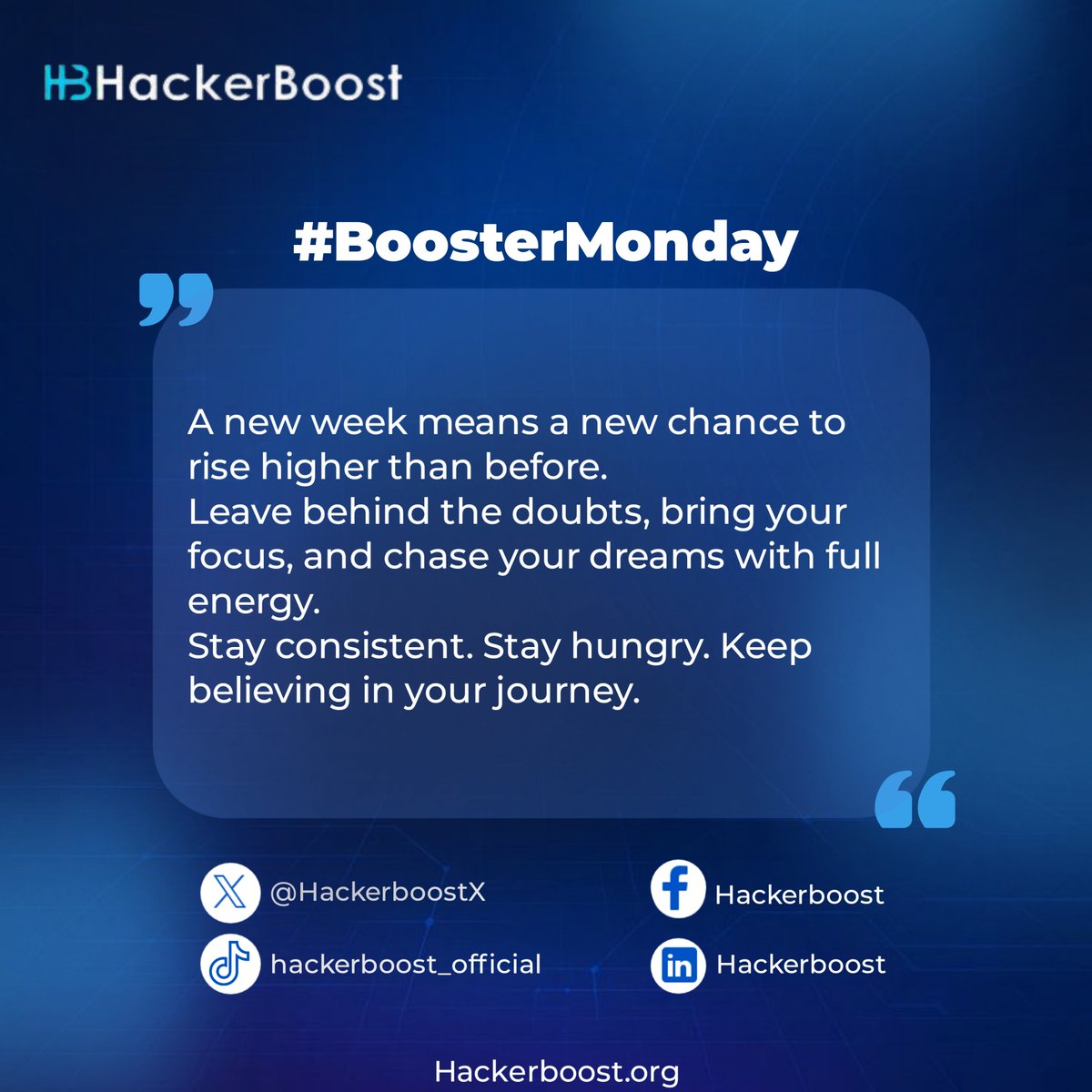 HackerBoostX's tweet image. A new week means a new chance to rise higher than before.
Let go of doubt. Focus up. Chase your dreams with full energy.
Stay consistent, stay hungry, and keep believing in your journey.
#BoosterMonday #MotivationMonday #Web3Community #Hackerboost