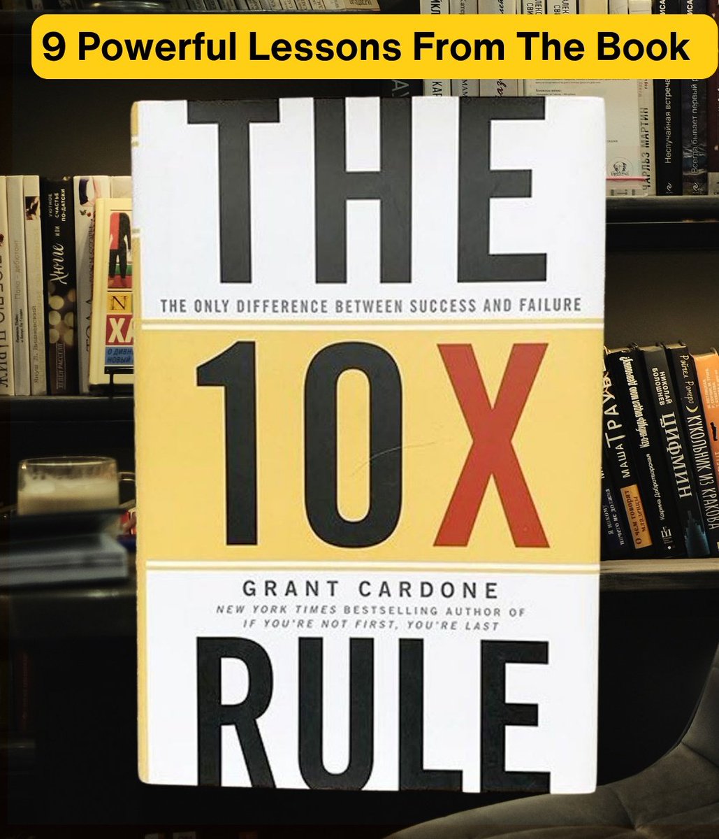 9 Powerful Lessons from The Book "The 10X Rule"