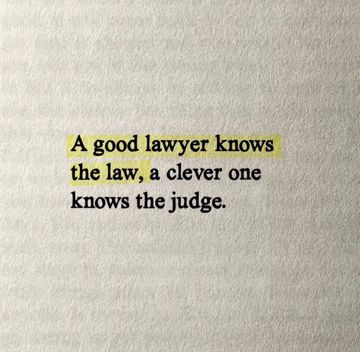 BALAWLLP1's tweet photo. This  quote highlights the importance of understanding the legal system,  including the judges, their tendencies, and their perspectives, in  addition to knowing the law itself. It suggests that a clever lawyer can  use this knowledge to their advantage in court. https://t.co/2hINaAoesL