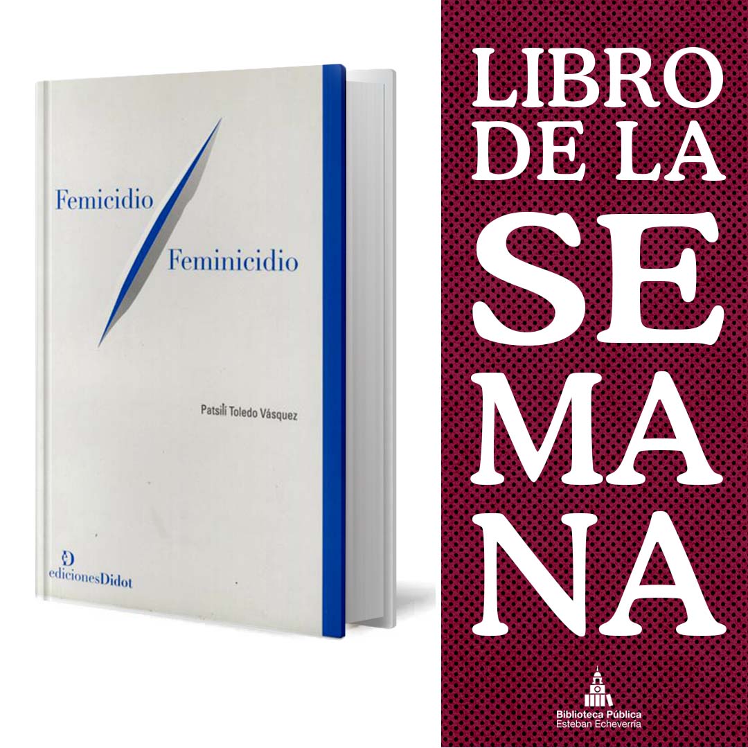 LIBRO DE LA SEMANA 📚 "Femicidio, feminicidio" de Patsili Toledo Vazquez.📷 Este libro combina el rigor jurídico y la cruda realidad de los datos criminológicos.  📷#Femicidio #Argentina #Biblioteca #Niunamenos