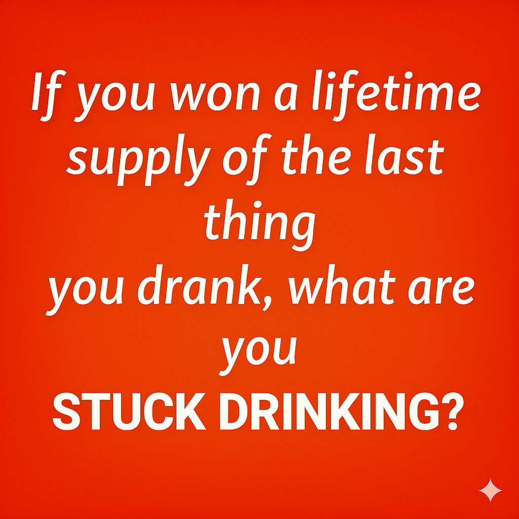 What are you drinking?