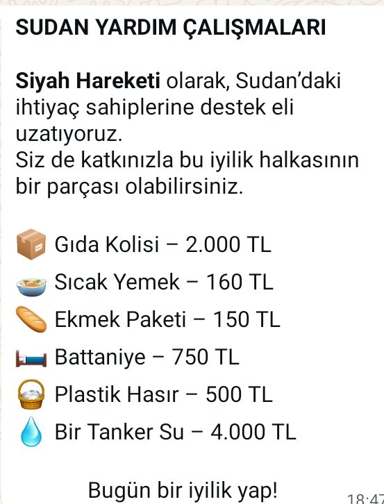 *SUDAN YARDIM ÇALIŞMALARI*

*Siyah Hareketi* olarak, Sudan’daki ihtiyaç sahiplerine destek eli uzatıyoruz.
Siz de katkınızla bu iyilik halkasının bir parçası olabilirsiniz.
<a href="/Siyahareketii/">SİYAHAREKETİ DERNEĞİ🇹🇷</a> 
Siyah Sosyal Yardımlaşma Derneği 
0 549 53 444  55