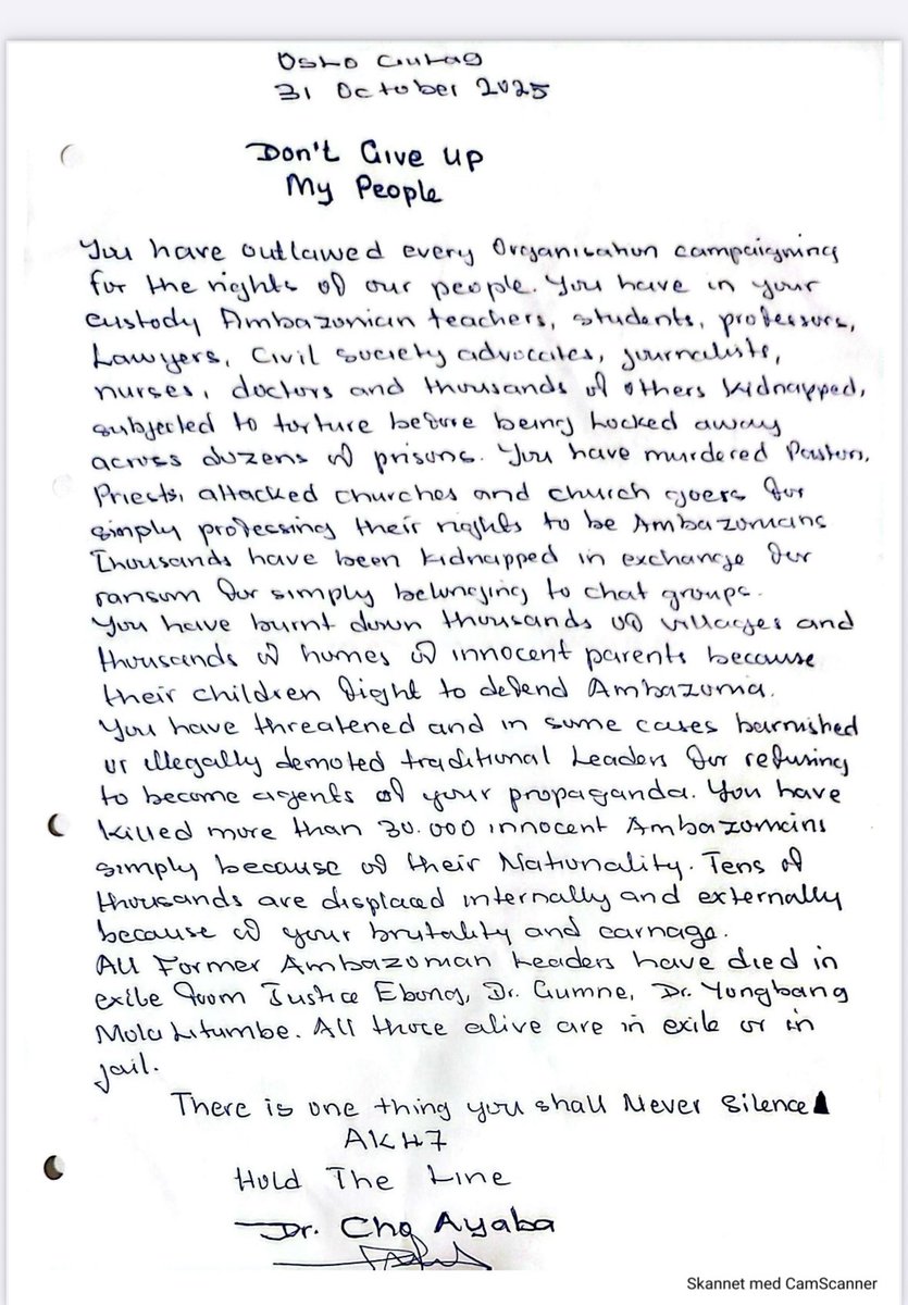 PresSecAgovc's tweet photo. “Don’t Give Up My People”
Issued by Dr. Cho Ayaba | Oslo, Norway – 31 October 2025

DON’T GIVE UP MY PEOPLE
You have outlawed every organization campaigning for the rights of our people. You hold in captivity Ambazonian teachers, students, professors, lawyers, civil society advocates, journalists, nurses, doctors, and thousands of others who have been kidnapped, tortured, and thrown into prisons across Cameroon.
You have murdered pastors, attacked churches, and terrorized worshippers simply for professing their right to be Ambazonian. Thousands have been abducted for ransom, accused of belonging to online chat groups or showing sympathy for the cause of freedom.
You have burnt down thousands of homes and villages, leaving parents dead and children orphaned—all because they dared to defend Ambazonia. You have intimidated, detained, and illegally dethroned traditional leaders for refusing to become agents of your propaganda.
You have killed more than 30,000 innocent Ambazonians simply because of their nationality. Tens of thousands more remain displaced internally and externally, suffering unimaginable hardship as a result of your brutality and carnage.
All former Ambazonian leaders Justice Ebong, Dr. Gume, Dr. Yongbang, Mola Njume have either died in exile or perished in your jails. Yet one truth remains unshaken:
There is one thing you shall never silence the Ambazonian spirit of resistance.
We will not surrender. We will not bow to tyranny. Our people have endured unimaginable pain, but from that pain rises an unbreakable will the will to be free.
We call on every Ambazonian to hold the line, to stand firm in faith and unity. The world must know that Ambazonia is not a cry for sympathy; it is a demand for justice, dignity, and nationhood.
We will continue to speak, fight, and rise until every Ambazonian can live free on the land of their ancestors.
Hold the Line. Never Give Up.
✊🏾 Dr. Cho Ayaba Leader, Ambazonia War of Liberation

Norway—Stop Protecting Genociders! Ambazonia—Stand Up and Defend Your Homeland!
We hope you are watching, ICC, we hope you are watching and preparing your case against Cameroun.

Join us in demanding the release of Dr Cho Ayaba 

@amnesty @EGerasouli35992 
anetteberger2 @crisisgroupin
@vgnett 
@Kripos_NCIS
@NRKno
@OsloFF @oslo @NobelPeaceOslo 
  @DepSecDef @NRC_Norway 
@AsstSecStateAF @SenateForeign 
@Sebastien_Nadot @SecBlinken @SenateForeign @CanadaFP @NFdep @StateDept @DepSecStateMR  @hrw @ICRCPresident  @DeputySecState @USAmbUN  @melaniejoly  @joDionNgute @PR_Paul_BIYA @volker_turk @norwaygov_rx  @EspenBarthEide @NorwayMFA  @UNHumanRights @jonasgahrstore @UKParliament @supremecourt_no @mats56455 @EksfinN @jcelden  
@Hans_Vang @MariaDahle  
@sunnago @Zingeris  
@PACE_News @Tsihanouskaya
@ECHR_CEDH  
@IntlCrimCourt  
@ICRC  
@realDonaldTrump @MarkJCarney, @AnitaAnandMP 
#Freedrayaba

#FreeChoAyabaNow

#FreeDrAyaba
#HoldTheLine
#AmbazoniaWillBeFree