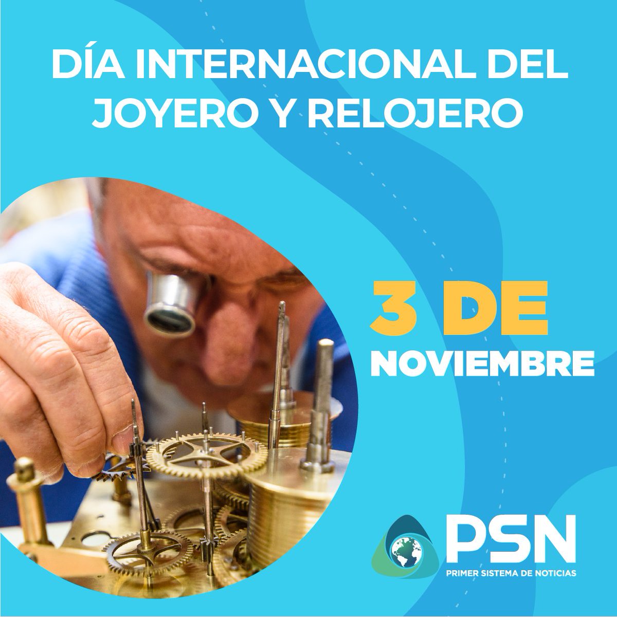#EfeméridesPSN | El Día Internacional del Joyero y Relojero reconoce el arte, la precisión y la creatividad detrás de cada pieza que combina belleza y oficio.