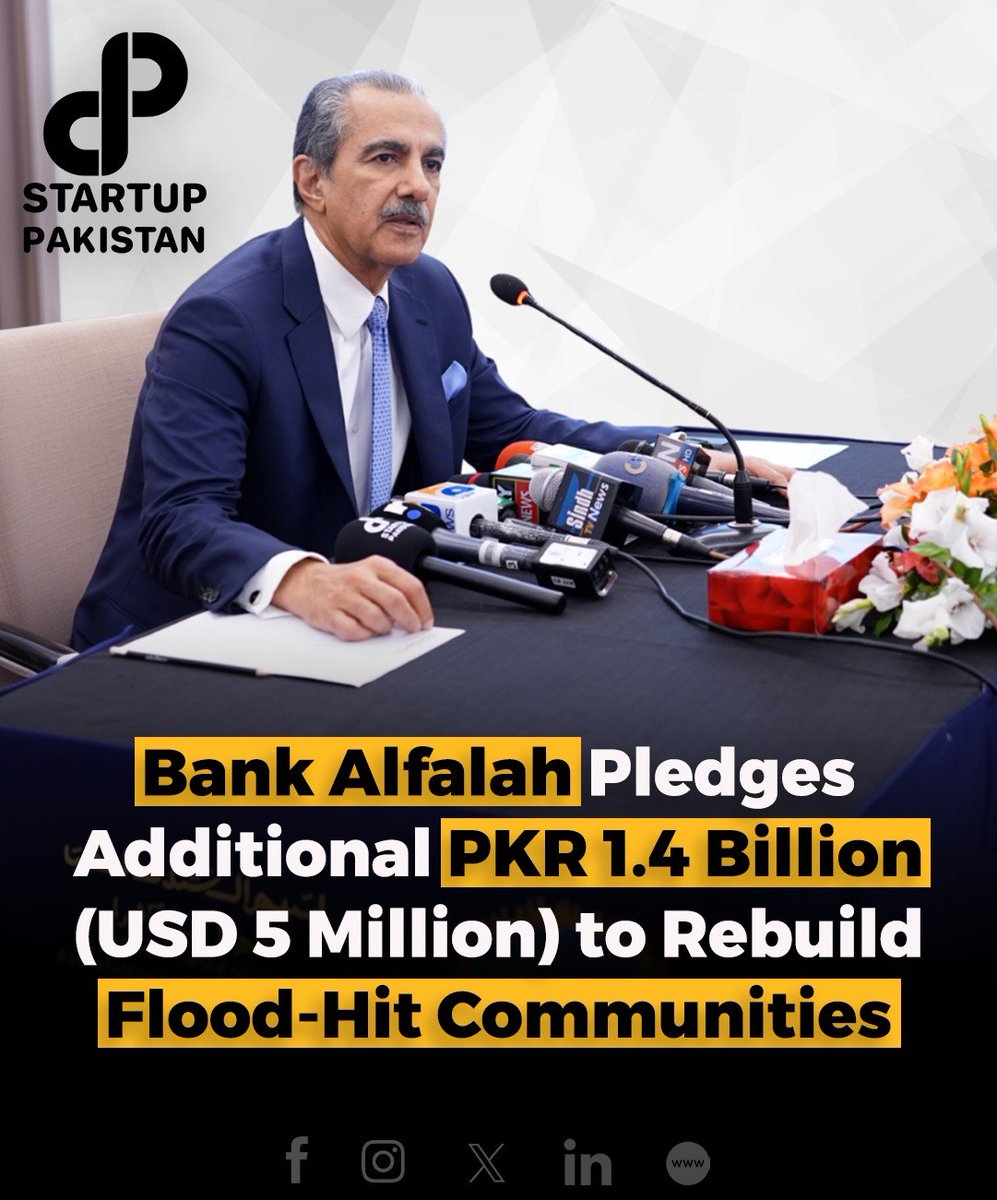 The Chairman of Bank Alfalah, His Excellency Sheikh Nahayan Mabarak Al  Nahayan and the Board of directors has approved an additional PKR 1.4  billion, equivalent to USD 5 million, to help rebuild