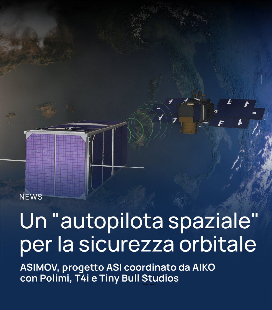 daer_polimi's tweet image. 🚀 #ASIMOV: un "autopilota spaziale" per la sicurezza orbitale, di @ASI_spazio con @aikospace.
Il #DAER @polimi, con prof. Lavagna e @ASTRAteamPoliMi, sviluppa algoritmi di navigazione autonoma testati per missioni di ispezione e manutenzione spaziale.
👉aero.polimi.it/it/magazine/as…