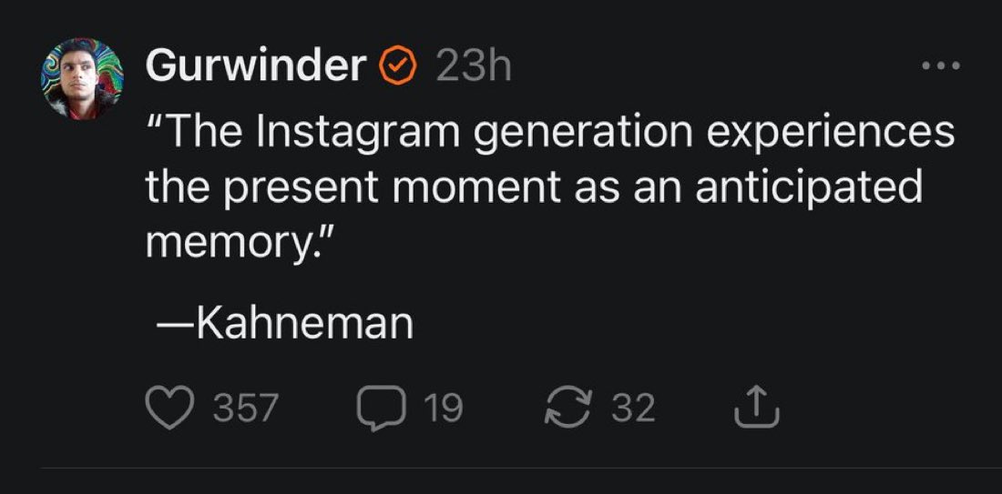 This is true, to a point, and disturbing. 
But truly one of the best ways to choose how to spend your life is to do things you’ll later have nostalgia for.
