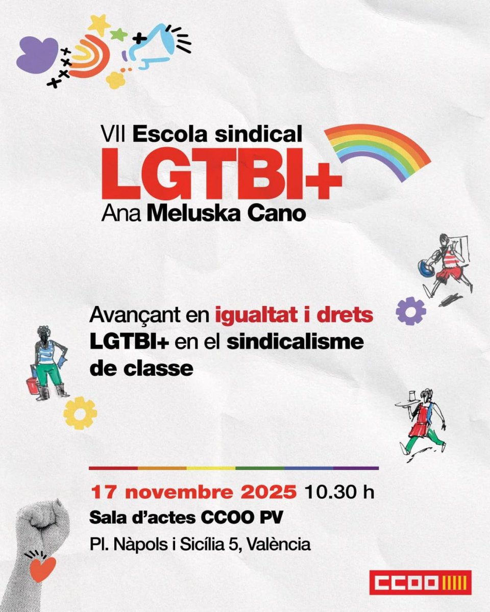 🏳️‍🌈 VII #EscolaLGTBI 'Ana Meluska Cano'
📆17N,🕚10.30 hores,📍seu <a href="/ccoopv/">CCOO País Valencià</a> [pl. Nàpols i Sicília, 5, València] 
💬 'Avançant en igualtat i drets LGTBI+ en el sindicalisme de classe'.
🔗+info: acortar.link/c6CuBY