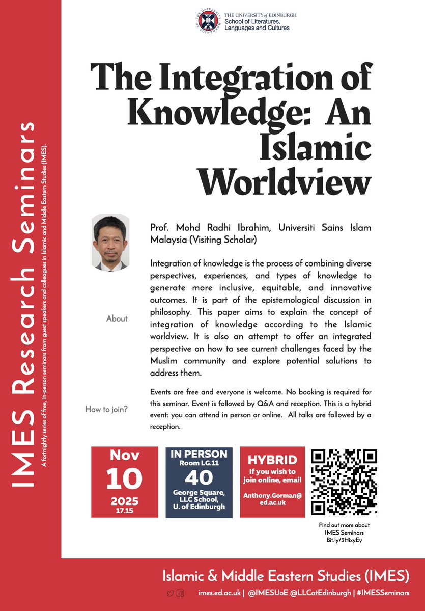 Join us in our next Research Seminar on Mon 10 Nov [Venue: 40 George Square, Room LG.11]
The Integration of Knowledge: An Islamic Worldview
Delivered by: Prof. Mohd Radhi Ibrahim, Universiti Sains Islam Malaysia (Visiting Scholar)