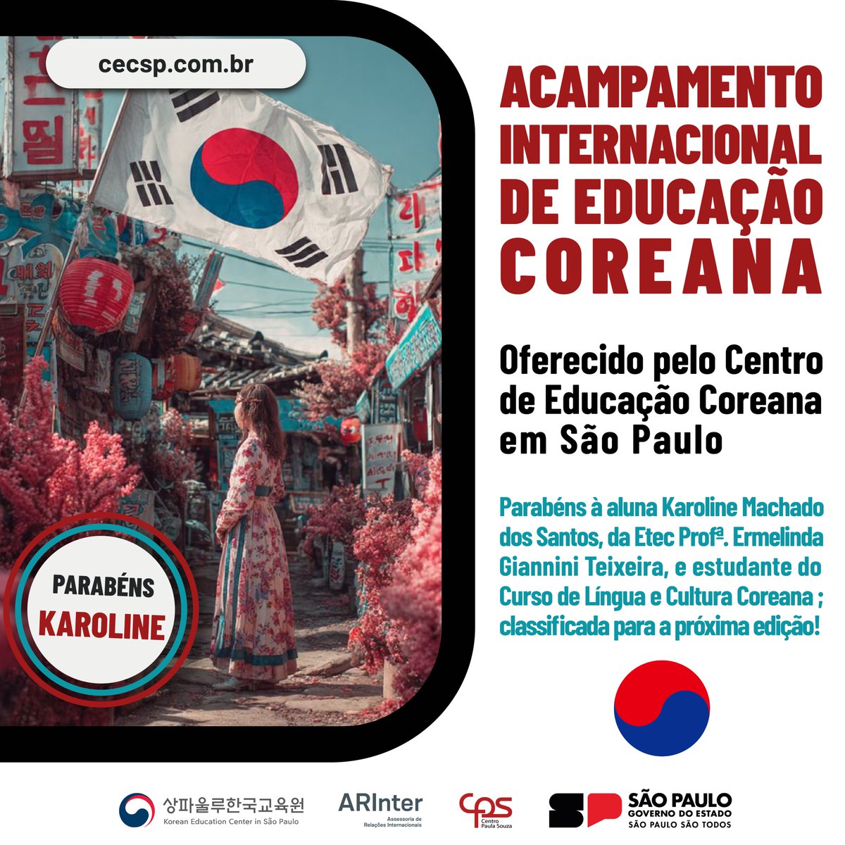 arintercps's tweet image. Parabéns, Karoline!
A ARInter está muito orgulhosa em anunciar que nossa talentosa aluna Karoline Machado dos Santos, da Etec Profa. Ermelinda Giannini Teixeira, de Santana de Parnaíba, foi selecionada para o programa Summer Camp em Seul, Coreia do Sul!

@arintercps #arintercps