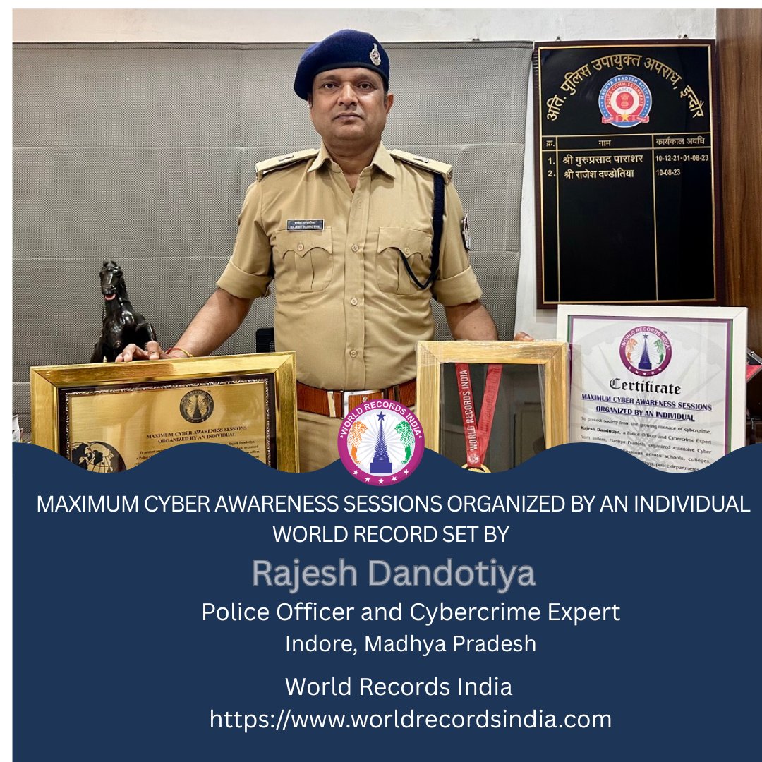 MAXIMUM CYBER AWARENESS SESSIONS ORGANIZED BY AN INDIVIDUAL World Record set by Rajesh Dandotiya - Cyber Crime Expert and Police Officer from Indore Police. honored by worldrecordsindia.com #DigitalIndia #WorldRecordsIndia #CyberAwareness  #CyberCrimeExpert <a href="/xdandotiya/">Rajesh Dandotiya</a>