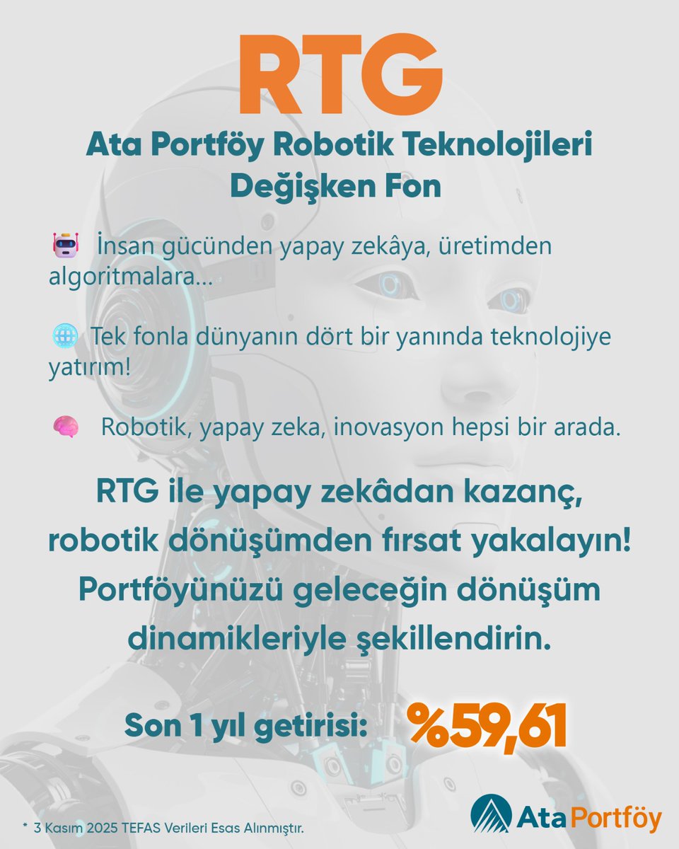 AtaPortfoy's tweet image. 🌍 Ata Portföy Robotik Teknolojileri Değişken Fon ile global teknoloji devlerine ortak olun! 

🧠Yapay zekâdan kazanç, robotik dönüşümden fırsat yakalayın!

📈Portföyünüzü geleceğin dönüşüm dinamikleriyle şekillendirin.

Son 1 yıl getirisi: %59,61

#AtaPortföy #YapayZekaFon