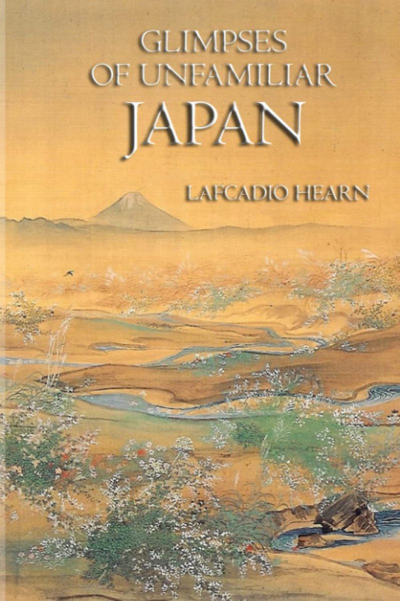 ラフカディオ・ハーンの『日本瞥見記』は、今から130年前の本だが、その「はしがき」の中で、ハーンはさらに160年以上前のドイツ人の言葉を引用している。