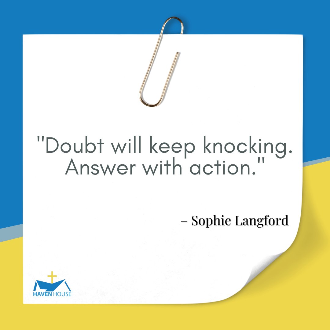 hherecovery's tweet image. &quot;Doubt will keep knocking. Answer with action.&quot; – Sophie Langford 

#HavenHouseRecovery #SantARosaBeachFL #HartsvilleTN  #Fyp #TrendingNow #ExploreMore