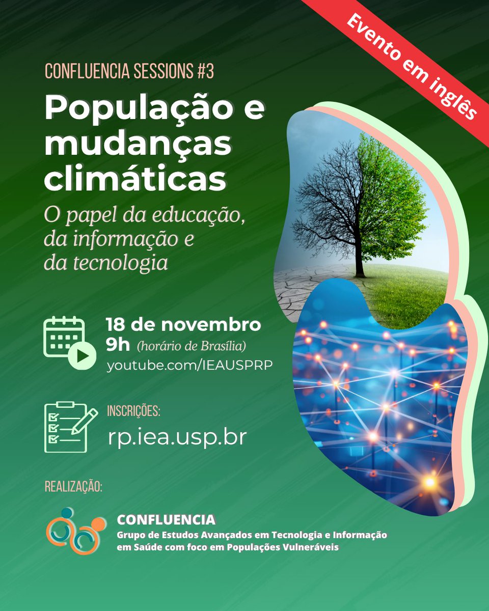 IEARP's tweet image. O Grupo de Estudos Confluencia, do IEA-RP, promove no dia 18/11, às 9h, o evento “Confluencia Sessions #3 -  Populações e mudanças climáticas: o papel da educação, da informação e da tecnologia”.  O evento será em inglês e sem tradução. Saiba mais: rp.iea.usp.br/conferencia-di…