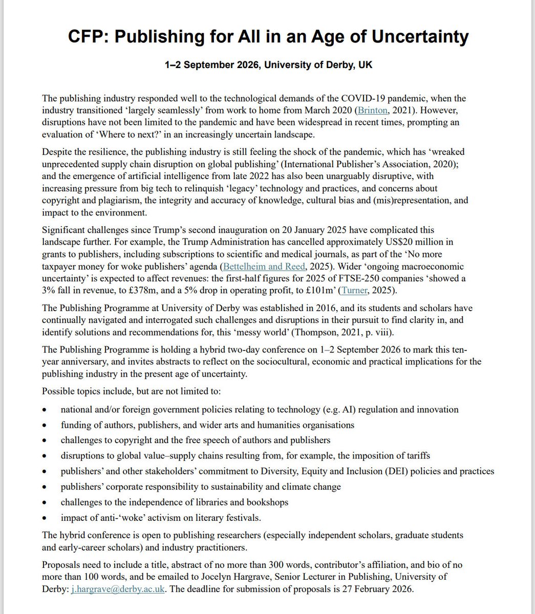 The Publishing Programme at <a href="/DerbyUni/">University of Derby</a> invites submissions to its hybrid conference, '#Publishing for All in an Age of Uncertainty' on 1–2 September 2026.

The deadline for submission of proposals is 27 February 2026. Please send submissions to: j.hargrave@derby.ac.uk.