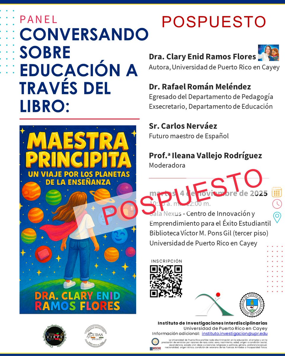 Saludos.  Les notificamos que la siguiente actividad, anunciada para mañana, 4 de noviembre de 2025, se pospone hasta nuevo aviso:

Panel:  Conversando sobre educación a través del libro "Maestra Principita:  un viaje por los planetas de la enseñanza"