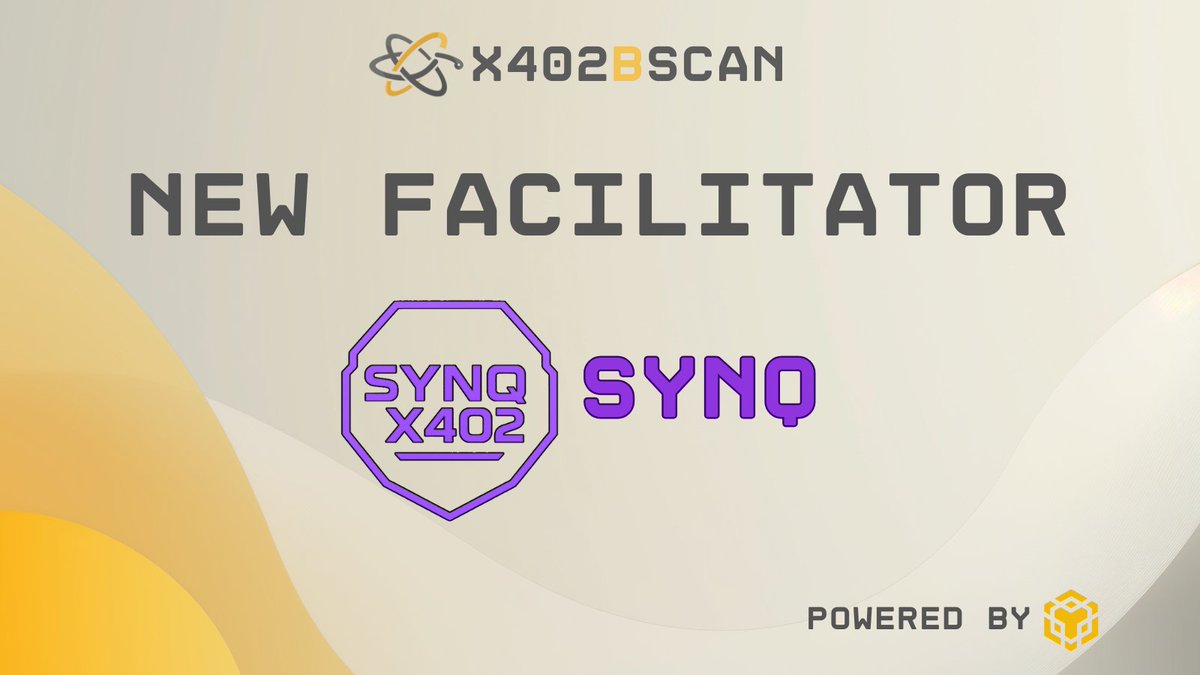 .<a href="/SYNQx402/">SYNQ x402</a> has officially joined x402Bscan as a new facilitator.

More transactions, more data, more proof that the open payment web is taking shape on <a href="/BNBCHAIN/">BNB Chain</a> 🔶

Explore → x402bscan.io/facilitators