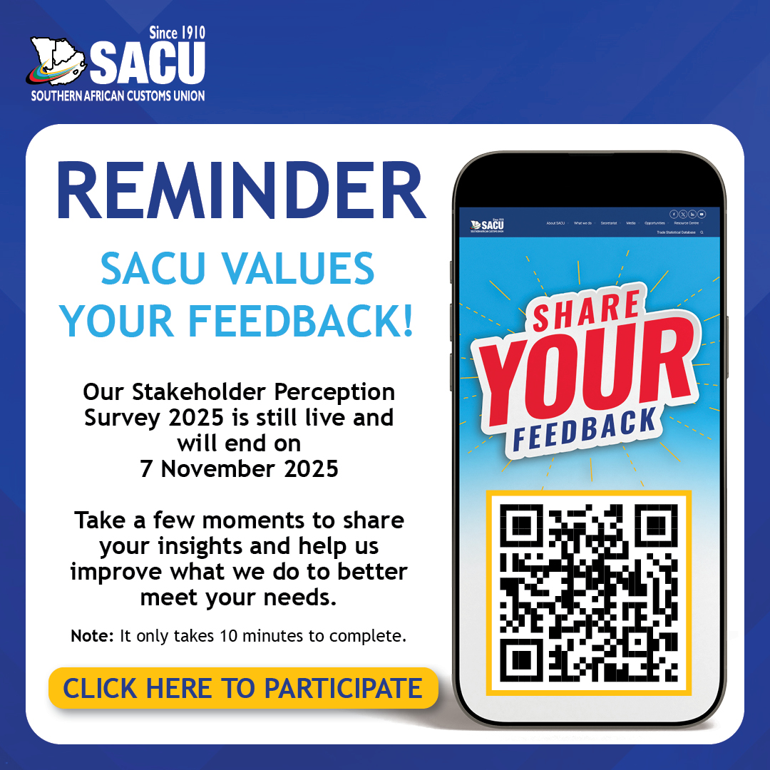 We are still listening. The SACU Stakeholder Perception Survey remains open until 7 November 2025. Do not miss your chance to share your views and help us improve how we engage with you. Click here to access the survey: research.net/r/SACU25