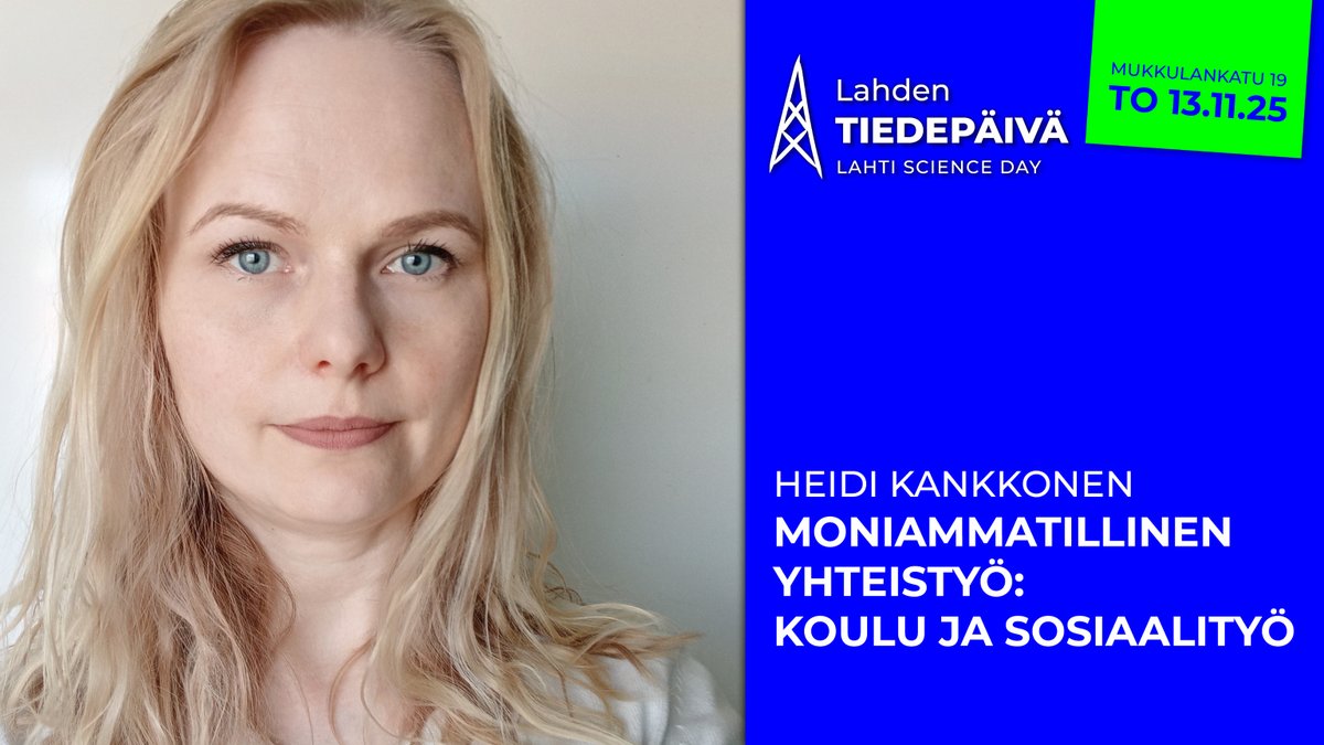 Osana sessiota Moniääninen sosiaalityö (Auditorio, 13.30–16.00) pääsee seuraamaan
Heidi Kankosen esitystä Moniammatillinen yhteistyö: koulu ja sosiaalityö, klo 15.10–15.30 lahdentiedepaiva.fi

#LahdenTiedepäivä #lahtionkorkeakoulukaupunki #tiedekuuluukaikille #LahtiScienceDay