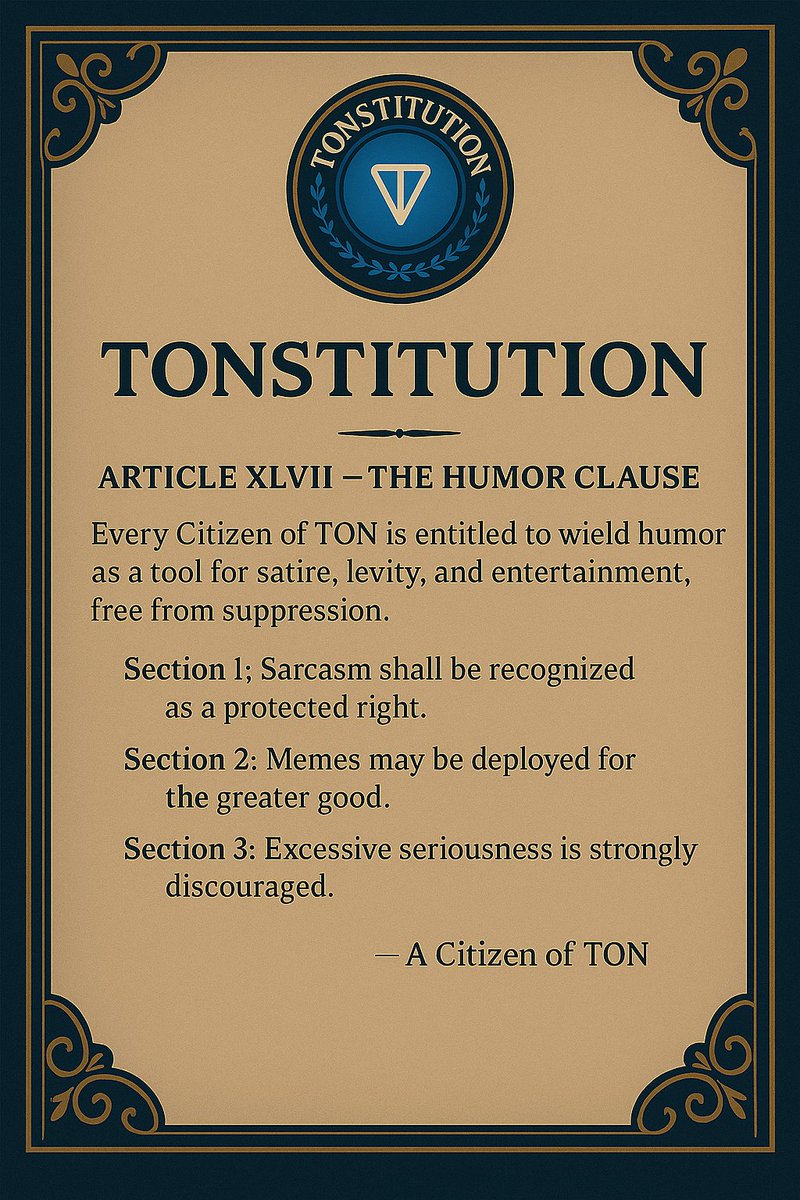 Lawofton's tweet photo. ARTICLE XLVII -THE HUMOR CLAUSE
Every Citizen of $TON is entitled to wield humor
as a tool for satire, levity, and entertainment,
free from suppression. https://t.co/GZ2fCo0oHp