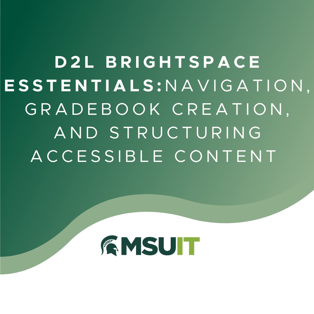On 11/5, this virtual webinar will cover the basics of setting up your course in D2L Brightspace. See an overview of the interface and learn how to set up tools for assessment and engagement, including the gradebook, and more.  Register at bookings.lib.msu.edu/event/14523904