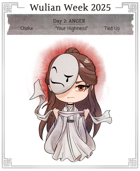 starvingwritist's tweet photo. Day 2! The Wulian Week prompts for today are Choke, "Your Highness," and Tied Up, and/or the overall theme of Anger. 🖤 #tgcf #wulian #WulianWeek2025 https://t.co/XMVIxbFgp1