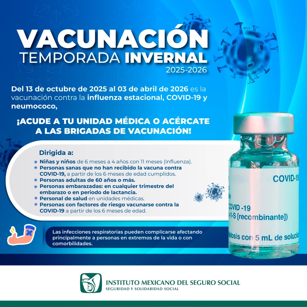 Tu_IMSS_CDMXSur's tweet photo. 💉 Vacunación temporada invernal 2025-2026 💚

Del 13 de octubre de 2025 al 3 de abril de 2026, acude a tu Unidad Médica o a las brigadas de vacunación para protegerte contra la influenza estacional, COVID-19 y neumococo. https://t.co/5J4GS1Rqic