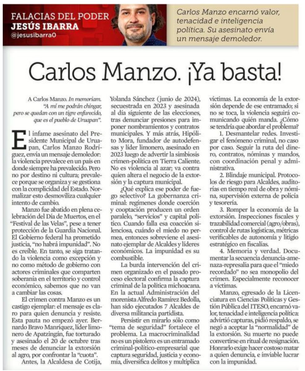Justicia para Carlos Manzo implica desmantelar las redes de extorsión y la captura municipal en Michoacán. 
Tratarlo como un caso aislado sólo fortalece la impunidad y la violencia selectiva contra quienes hacen lo correcto.