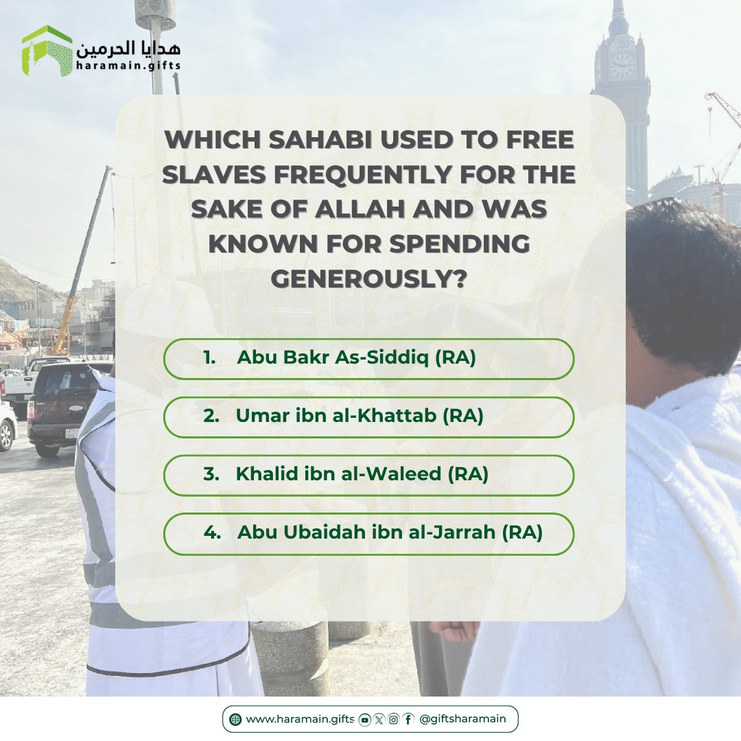 giftsharamain's tweet image. True generosity is when you give purely for the sake of Allah.
Can you recall which Sahabi was famous for freeing slaves and spending selflessly?
#IslamicTrivia #Sahaba #AbuBakrRA #IslamicHistory #Deen #Knowledge #Faith #Generosity #HaramainGifts #LearnIslam