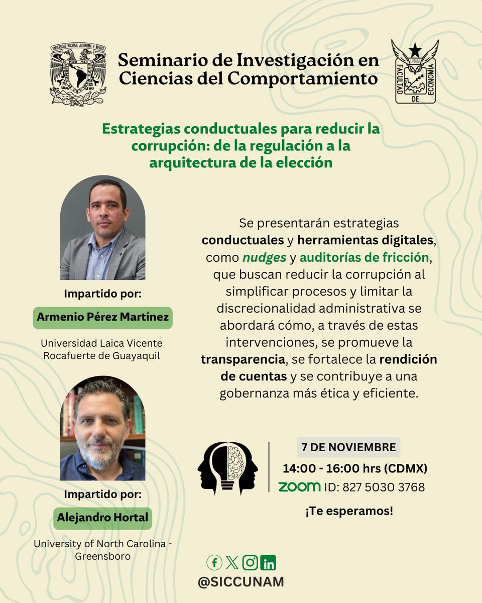 siccunam's tweet image. En esta sesión Armenio Pérez Martínez y Alejandro Hortal presentarán:
💬 “Estrategias conductuales para reducir la corrupción: de la regulación a la arquitectura de la elección.”

🗓️ 7 de noviembre | 14:00–16:00 hrs (CDMX)
💻 Zoom ID: 827 5030 3768

#SICCUNAM #BehavioralEconomics