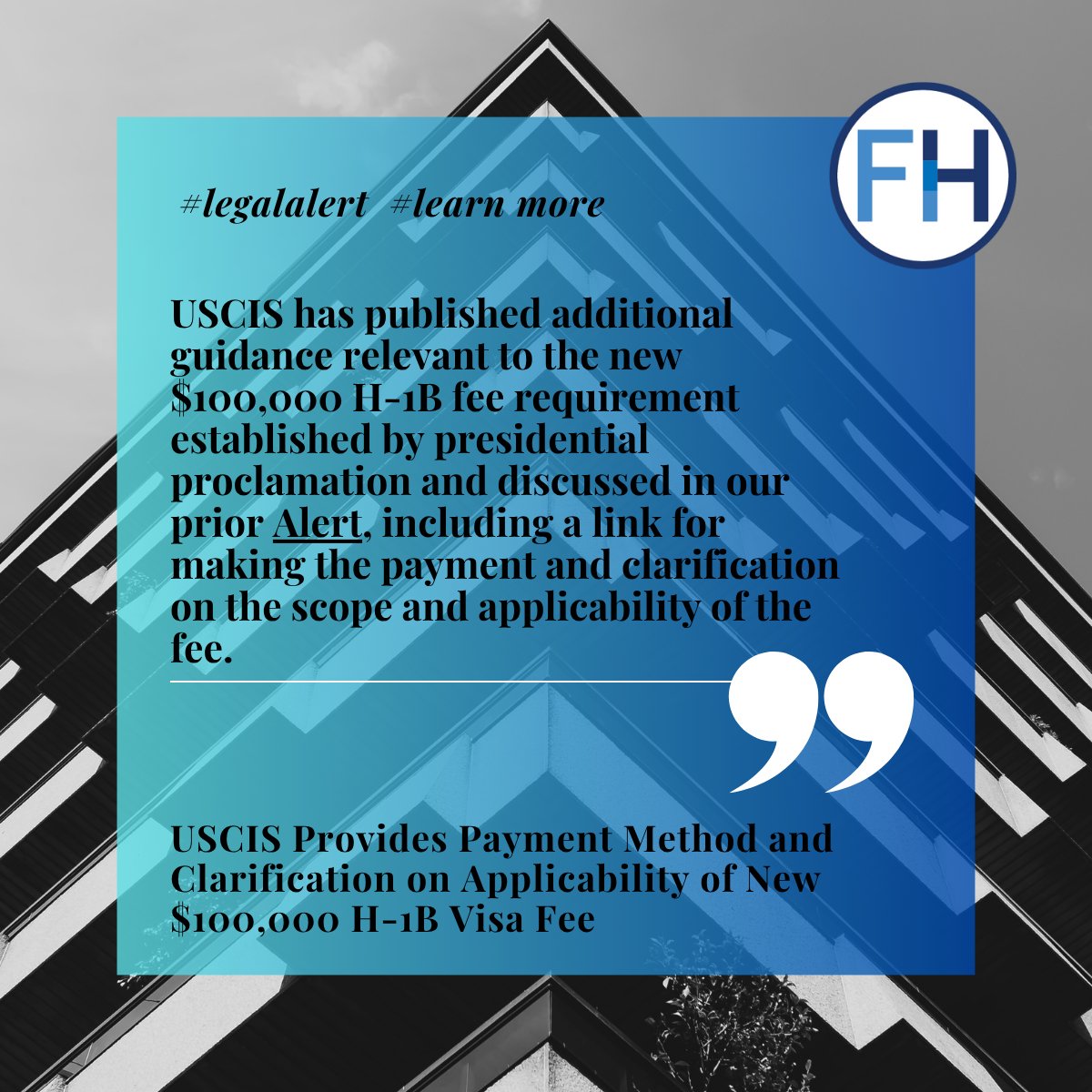 fordharrisonlaw's tweet image. FH Legal Alert: USCIS Provides Payment Method and Clarification on Applicability of New $100,000 H-1B Visa Fee - ow.ly/TF5m50Xm44l #legalalert #learnmore